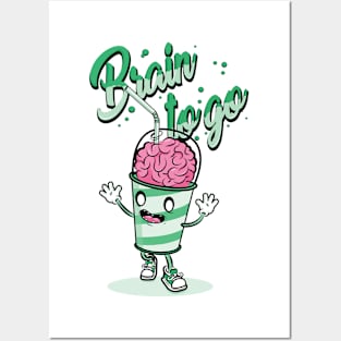 Brain to go Posters and Art